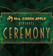 【HDTV-FULL】Mrs. GREEN APPLE presents『CEREMONY』(20250914 WOWOWライブ 1920x1080 MPG2)【300积分可见】
